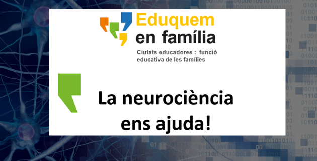 Educar en famlia - taller neurocincia