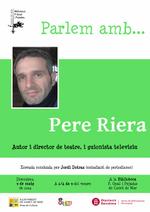 parlem amb ... Pere Riera - 2014