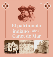 El patrimonio indiano de Canet de Mar